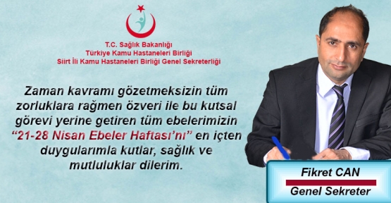 Kamu Hastaneleri Birliği genel Sekreteri Fikret Can'ın Ebeler Günü Mesajı