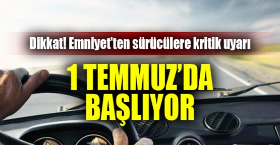 Emniyet’ten sürücülere kritik uyarı