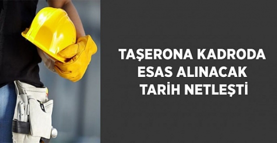 Taşerona Kadroda Esas Alınacak Tarih Belirlendi