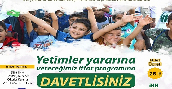 İHH Yetimler Yararına Siirt’te İftar Düzenleyecek