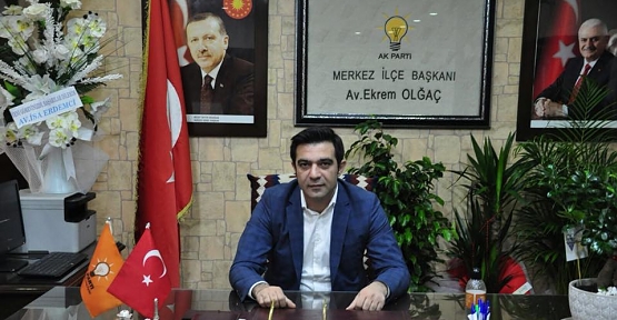 AK Parti Merkez İlçe Başkanı Ekrem Olgaç’tan Ramazan Bayramı Mesajı