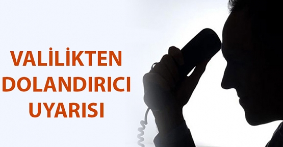 Siirt Valiliğinden Dolandırıcılık Uyarısı