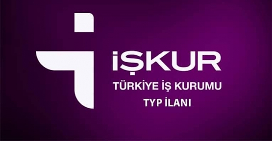 İŞKUR, TYP KAPSAMINDA ÇALIŞTIRILMAK ÜZERE 805 KİŞİ ALACAK