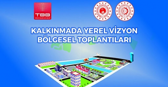 Kalkınmada Yerel Vizyon Bölgesel İstişare Toplantıları'nın ilki Van'da yapılacak