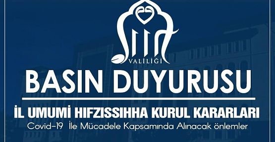 Siirt Valiliği İl Umumi Hıfzıssıhha Kurul Kararı