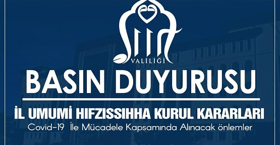 SİİRT VALİLİĞİ İL UMUMİ HIFZISSIHHA KURUL KARARI