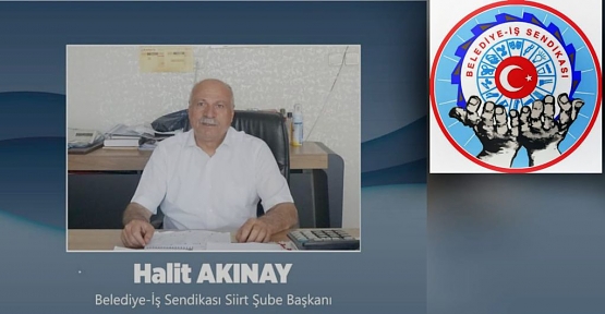 Belediye İş Sendikası Siirt Şube Başkanı Halit Akınay’ın Ramazan Bayramı Mesajı