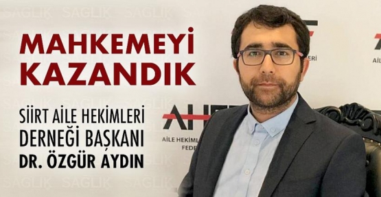 Dr. Özgür Aydın:Mahkemeyi Kazandık!