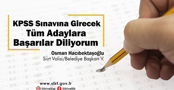 Vali Hacıbektaşoğlu, KPSS Sınavına Girecek Adaylara Başarı Dileğinde Bulundu