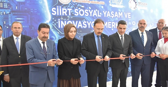 Siirt’te Sosyal Yaşam ve İnovasyon Merkezi'nin Açılışı Yapıldı