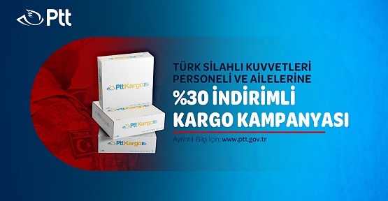 PTT Kargodan Türk Silahlı Kuvvetleri Personeline Yüzde 30 İndirim