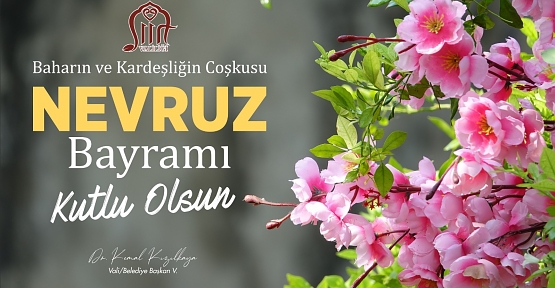 NEVRUZ BAYRAMI SİİRT’TE ÇEŞİTLİ ETKİNLİKLERLE KUTLANACAK