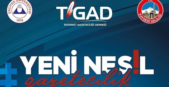 Yeni Nesil Gazetecilik Çalıştayı Kayseri'de Düzenleniyor