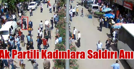 3 AK Partili Kadına Saldıran 1 Kişi Gözaltına Alındı