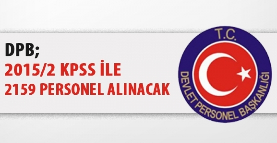 DPB: 2015/2 KPSS ile 2 bin 159 Personel Alınacak