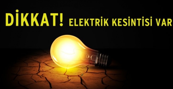 ELEKTRİK KESİNTİSİ UYARISI