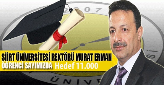 Erman, Bu Yılki Hedefimiz 11.000 Ögrenci