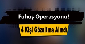 Fuhuş Operasyonu : 4 Gözaltı