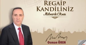 AK Parti Siirt Milletvekili Osman Ören’in Regaip Kandil Mesajı