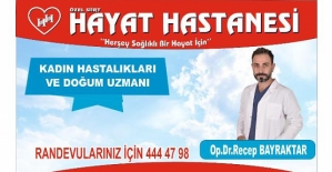 Kadın Hastalıkları ve Doğum Uzmanı Op.Dr.Recep Bayraktar, Özel Siirt Hayat Hastanesinde