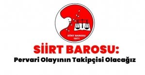 Siirt Barosu: “Pervari Olayının Takipçisi Olacağız”