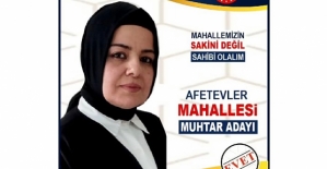 Afetevleri Mahallesi Bayan Muhtar Adayı Ayşe Hülya Özyeşil İddialı