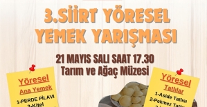 3. SİİRT YÖRESEL YEMEK & TATLI YARIŞMASI DÜZENLENECEK