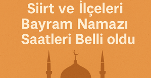 Siirt ve İlçelerinde Kurban Bayramı Namazı Saatleri Açıklandı