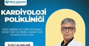 Özel Siirt Hayat Hastanesi, Kardiyoloji Polikliniğini Hizmete Açıyor