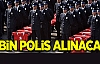 Müjde! 6 bin Polis Alınacak