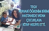 TEGV Pervari Öğrenim Birimi Hastanede Yatan Çocuklara Kitap Hediye Etti